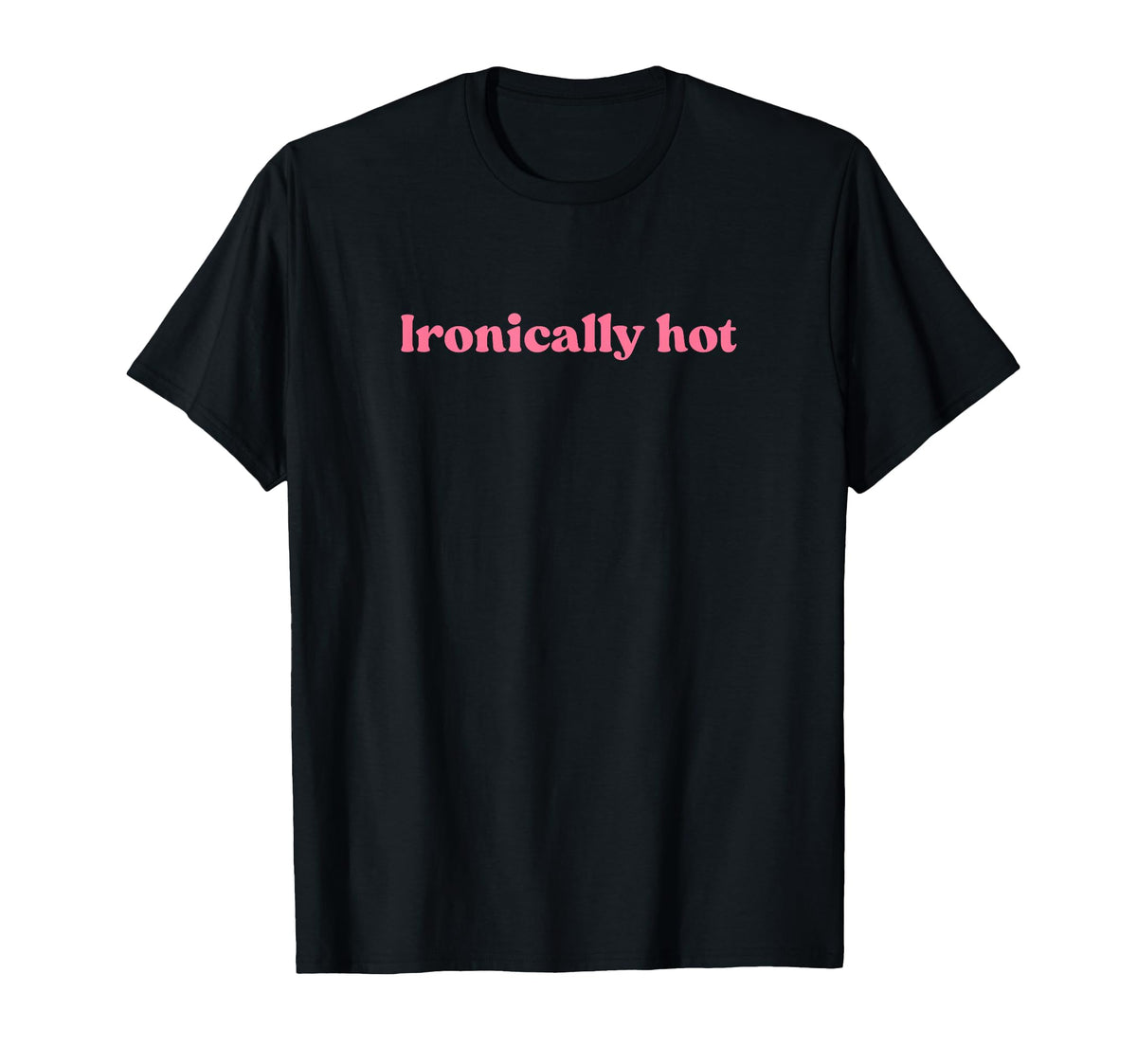 Ironically Hot 2000S Y2K Aesthetic T-Shirt - Aesthetic Graphic Unisex